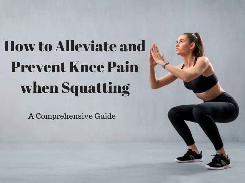 a woman doing squats with the words how to alleviate and prevent knee pain when.